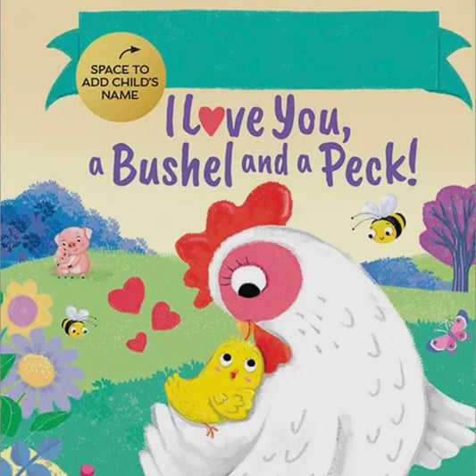 Fill-in I Love You, A Bushel & A Peck! Book
